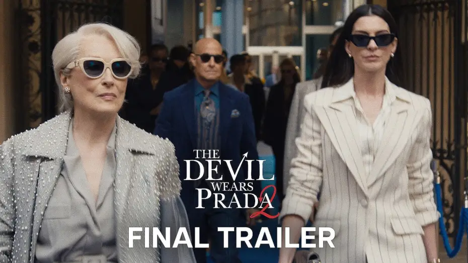 Video for the film The Devil Wears Prada 2 — Final Trailer
