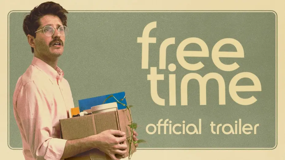 Video for the film Free Time — Official Trailer