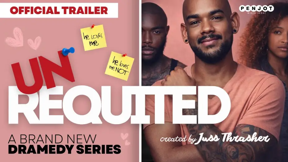 Video for the film Unrequited — Unrequited | Brand New LGBTQ Dramedy Series | Official Trailer 2026