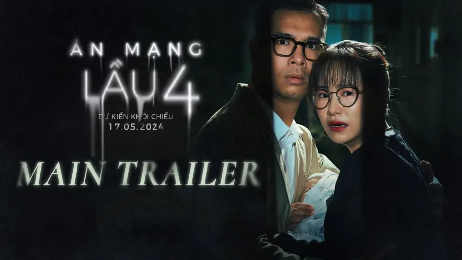 Video for the film Án Mạng Lầu 4 — ÁN MẠNG LẦU 4 | Main trailer | Khởi chiếu 17.05.2024