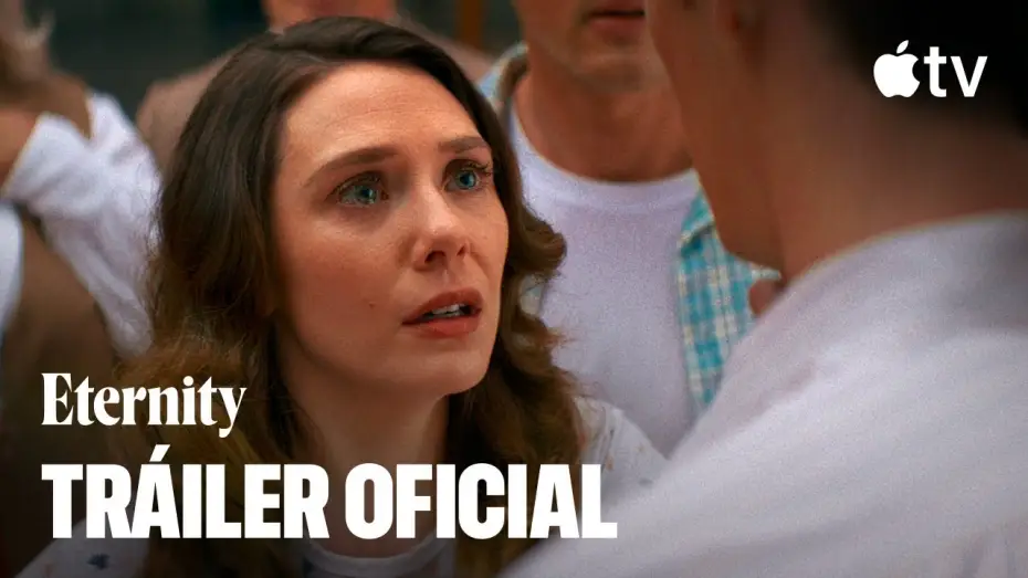 Video for the film Eternity — Tráiler oficial