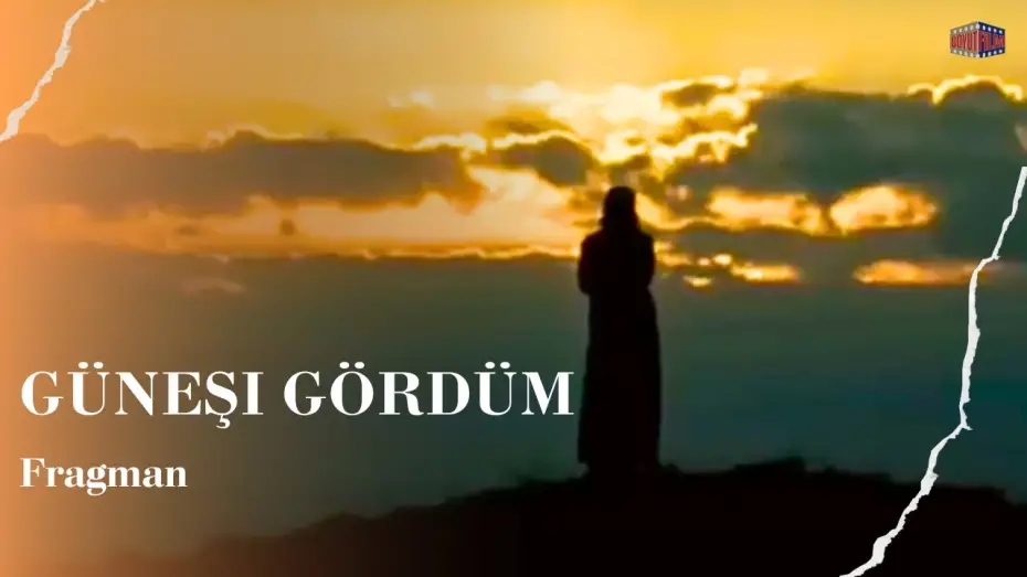 Video for the film I Saw the Sun — Güneşi Gördüm - Fragman