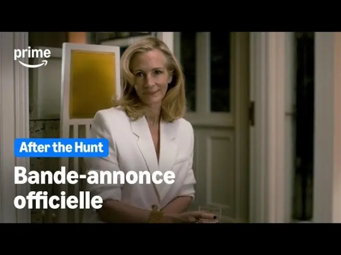 Video for the film After the Hunt — After the Hunt - Bande-Annonce Officielle | Prime Video