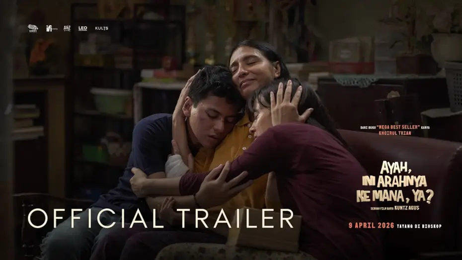 Video for the film Ayah, Ini Arahnya Ke Mana, Ya? — “Ayah, Ini Arahnya ke Mana, Ya?” - Official Trailer