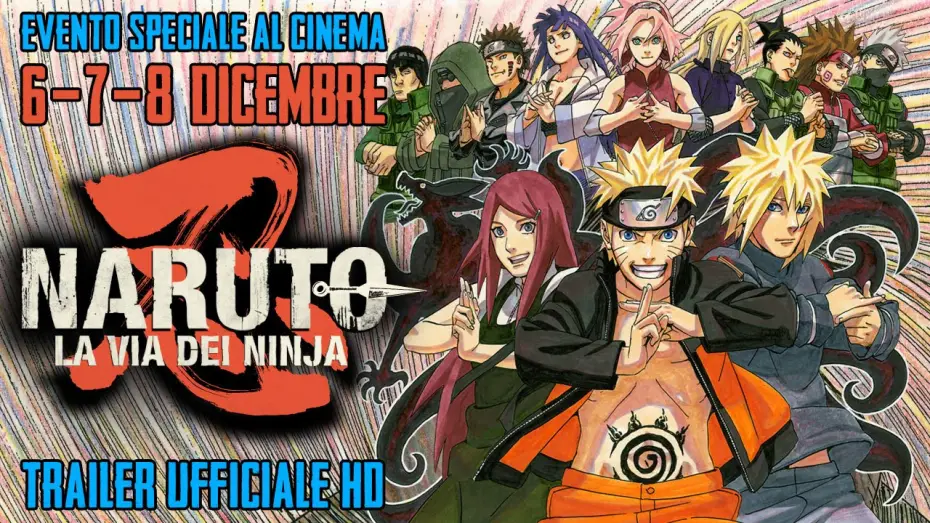 Video for the film Road to Ninja: Naruto the Movie — Naruto - La Via Dei Ninja - Evento Speciale 6-7-8 Dicembre AL CINEMA
