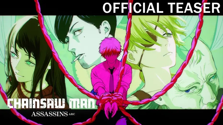 Video for the film Chainsaw Man - Assassins Arc — 『チェンソーマン 刺客篇』ティザーPV／Chainsaw Man –  Assassins Arc Official Teaser