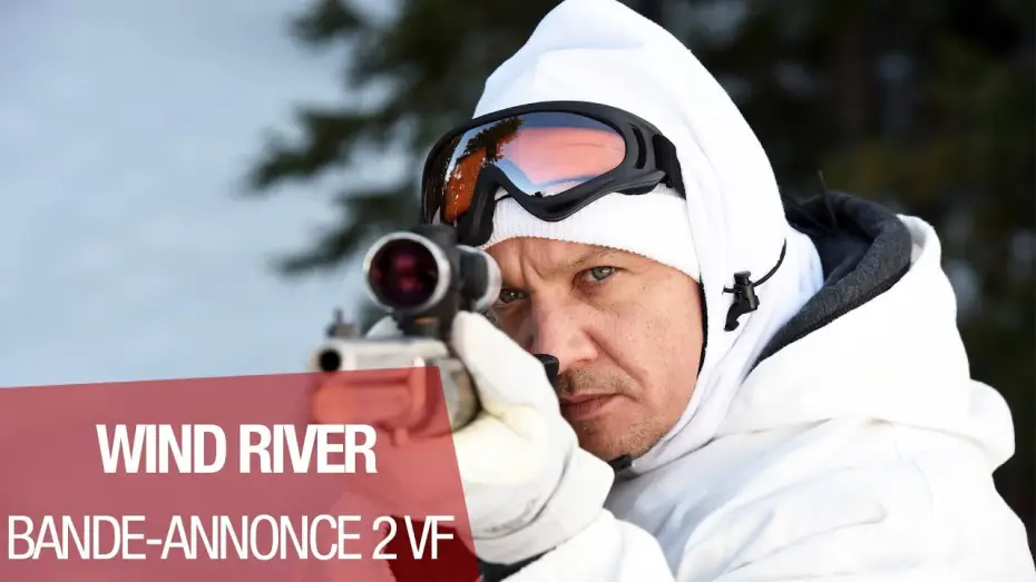 Video for the film Wind River — WIND RIVER - Bande Annonce 2 VF