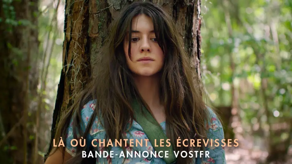 Video for the film Where the Crawdads Sing — Là Où Chantent Les Écrevisses - Bande-annonce VOSTFR