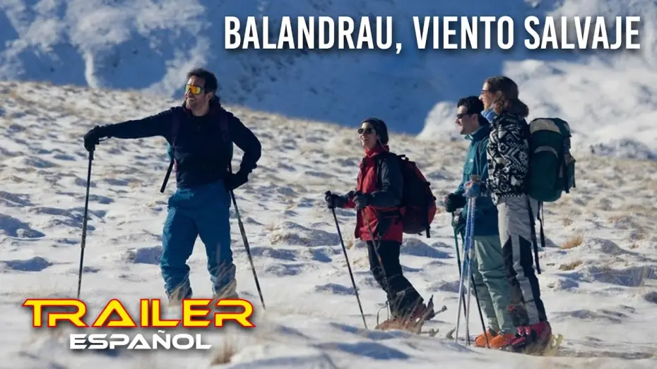 Video for the film Balandrau: Where the Fierce Wind Blew — Balandrau, viento salvaje - Tráiler español