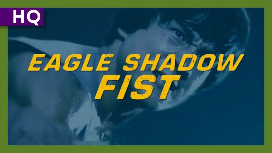 Video for the film Eagle Shadow Fist — Eagle Shadow Fist (Ding tian li di) (1973) Trailer