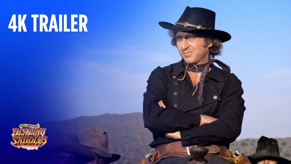 Video for the film Blazing Saddles — Official Trailer 4K Ultra HD