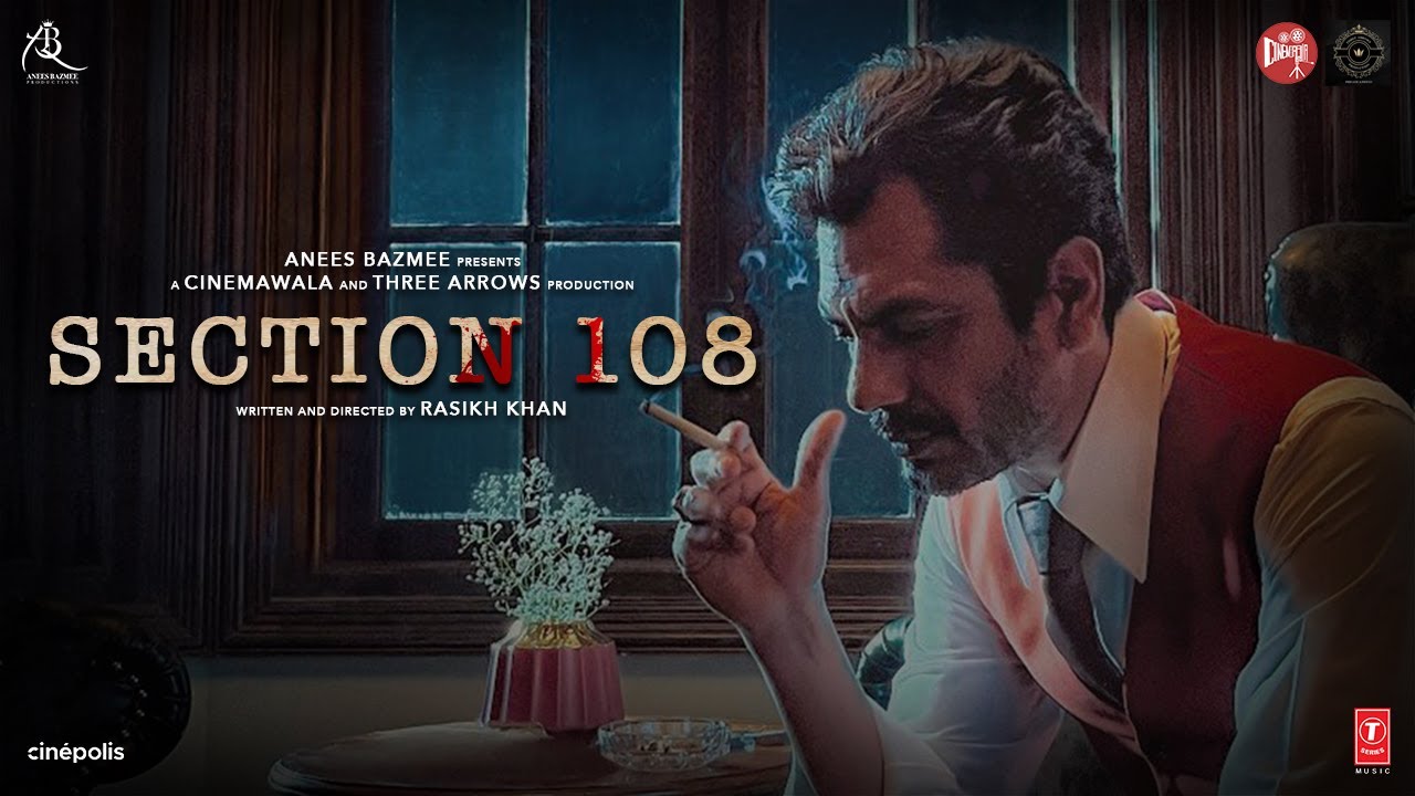 Video for the film Section 108 — SECTION 108 (Teaser): Nawazuddin Siddiqui, Regina Cassandra | Anees Bazmee | Bhushan K