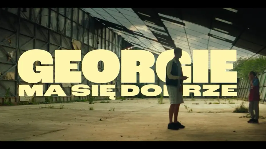 Video for the film Scrapper — GEORGIE MA SIĘ DOBRZE I zwiastun