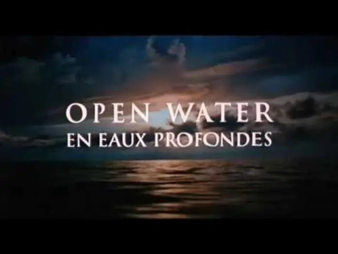 Video for the film Open Water — Open Water - En Eaux Profondes (2004/Thriller - Horreur) - Bande Annonce VF