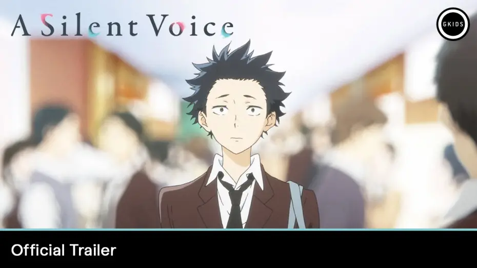 Video for the film A Silent Voice: The Movie — Official Trailer [Subtitled]