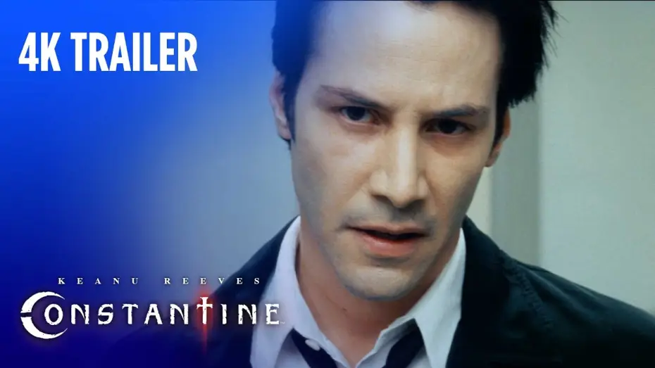 Video for the film Constantine — Official Trailer 4K Ultra HD