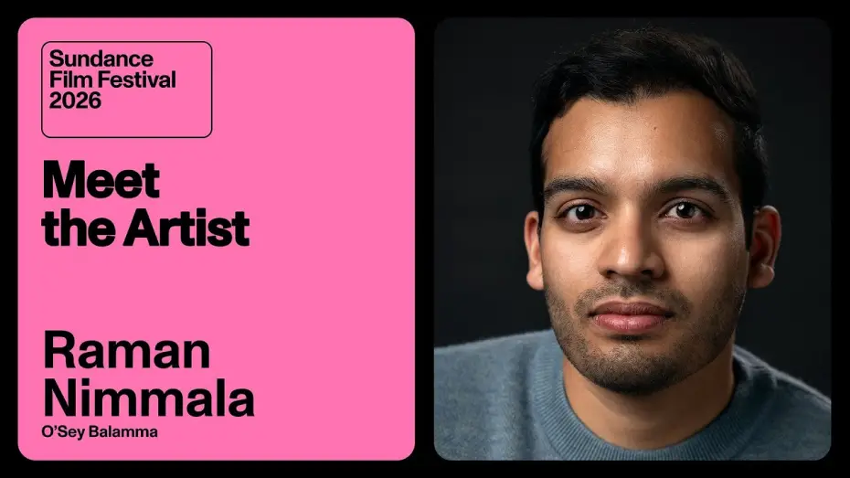 Video for the film O’Sey Balamma — Meet the Artist 2026: Raman Nimmala on “O’Sey Balamma”