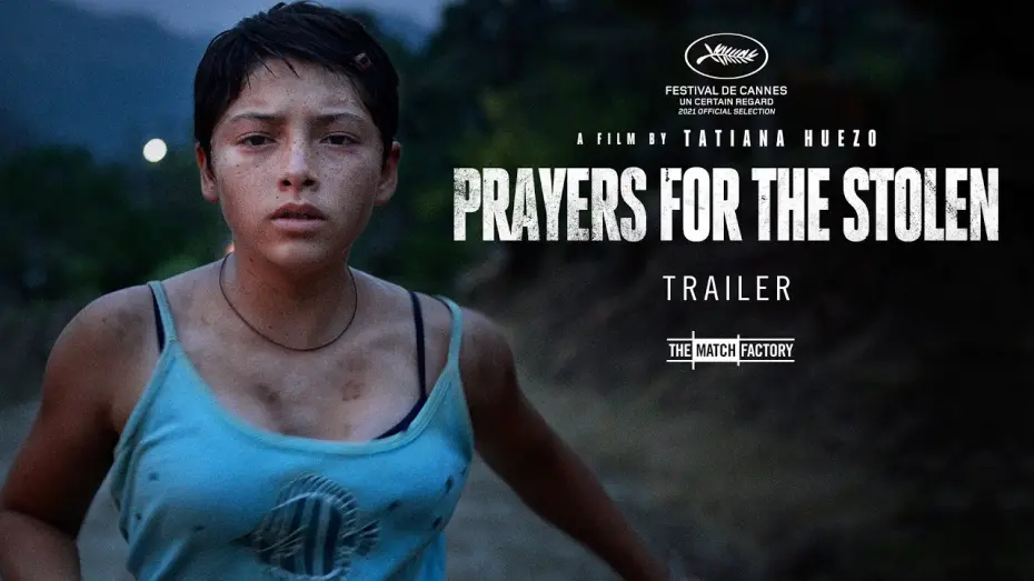 Video for the film Prayers for the Stolen — Prayers For The Stolen (2021) | Trailer | Tatiana Huezo