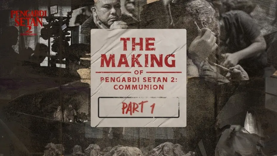 Video for the film Satan's Slaves 2: Communion — The Making of Pengabdi Setan 2: Communion