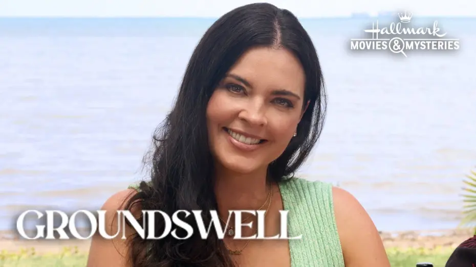 Video for the film Groundswell — Groundswell - Bringing characters to life - Hallmark Movies & Mysteries