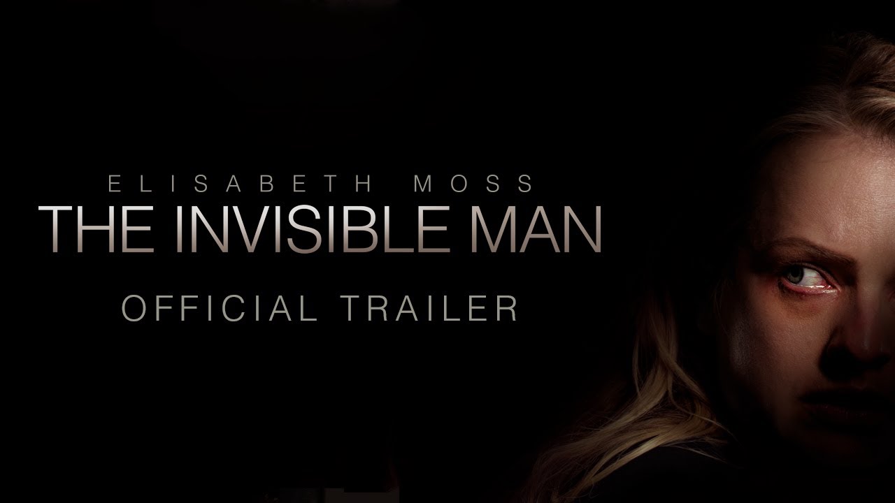 Video for the film The Invisible Man — Official Trailer