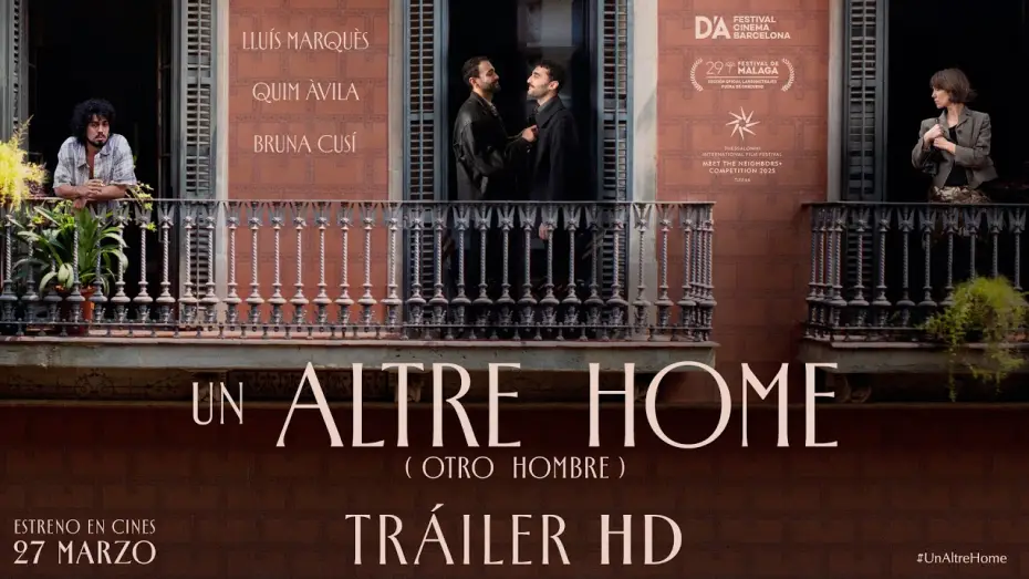 Video for the film Another Man — UN ALTRE HOME (OTRO HOMBRE). Tráiler oficial (VOSE). 27 de marzo en cines.