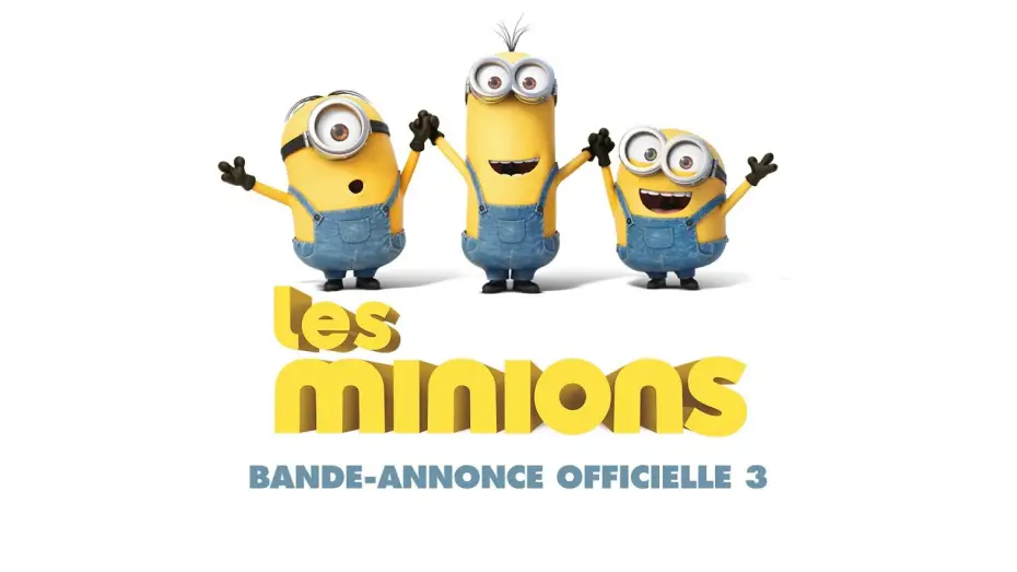 Video for the film Minions — Les Minions - Bande-annonce 3 VF
