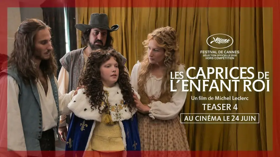 Video for the film Molière, Cyrano and the Young King — LES CAPRICES DE L'ENFANT ROI | Teaser #4