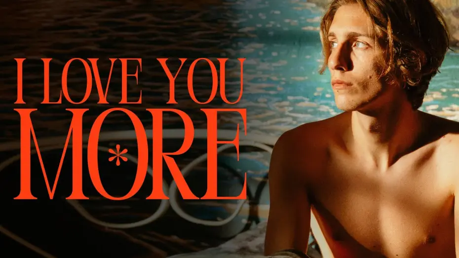 Video for the film I Love You More — Official International Trailer