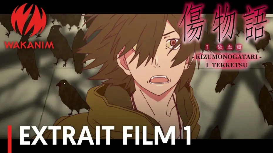 Video for the film Kizumonogatari Part 1: Tekketsu — Kizumonogatari  : Film I Tekketsu - Extrait : "Cette histoire de vampires finira mal" VOST