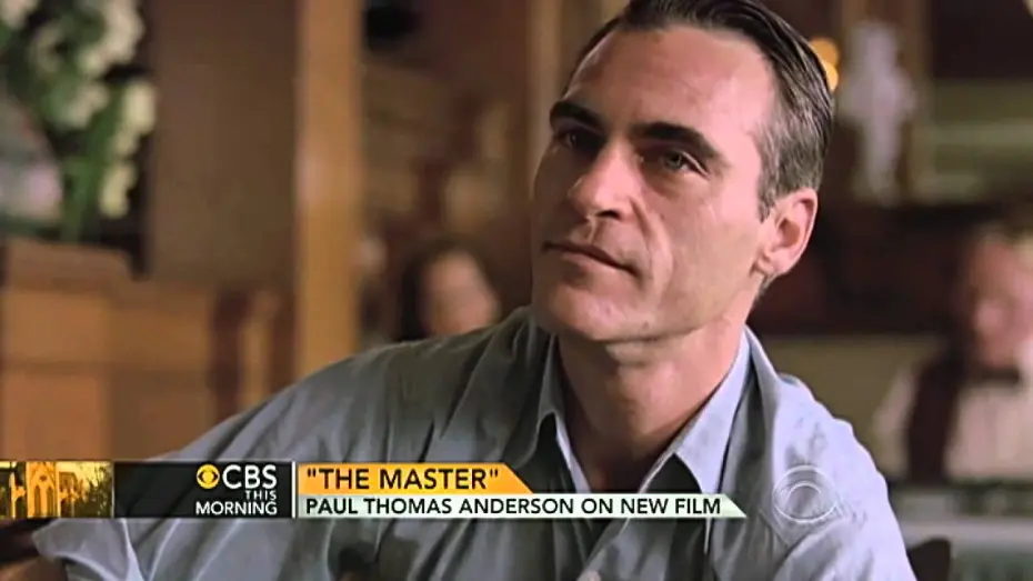 Video for the film The Master — Paul Thomas Anderson on new film, "The Master"