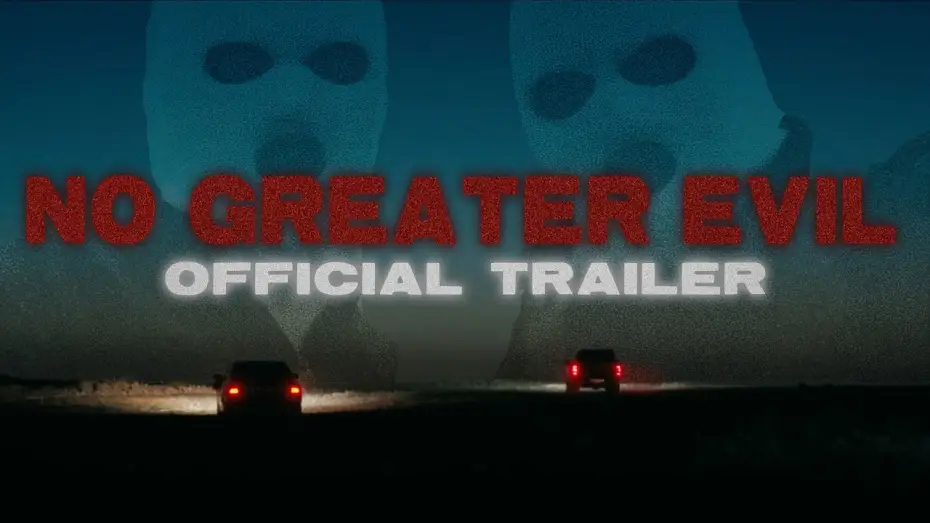 Video for the film No Greater Evil — No Greater Evil - Teaser Trailer