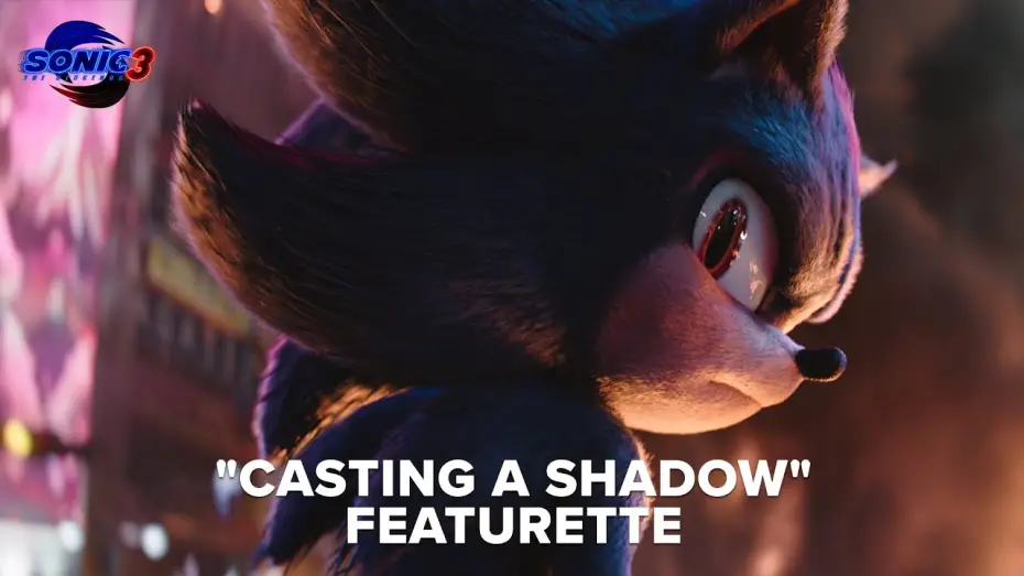 Video for the film Sonic the Hedgehog 3 — "Casting a Shadow" Featurette
