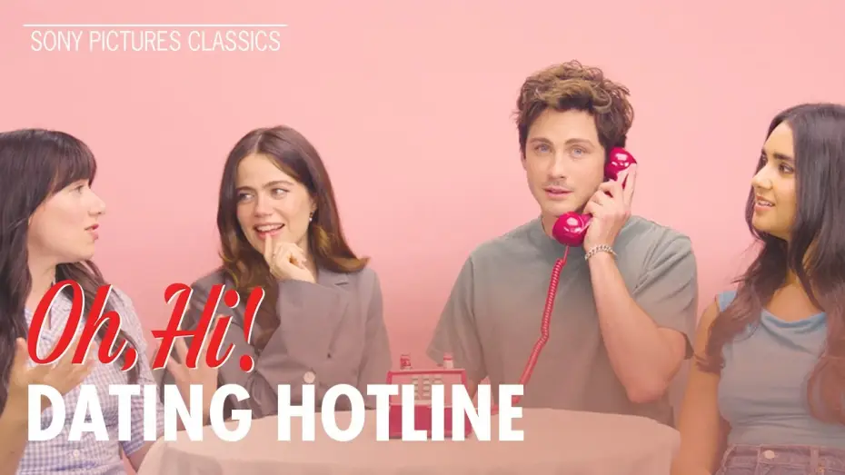 Video for the film Oh, Hi! — "1-800-ASK-OH-HI" with Molly Gordon, Logan Lerman, Geraldine Viswanathan, & Sophie Brooks