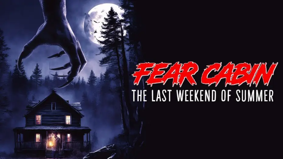 Video for the film Fear Cabin: The Last Weekend of Summer — Fear Cabin | Official Trailer | Horror Brains