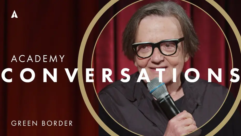 Video for the film Green Border — 'Green Border' with Director Agnieszka Holland | Academy Conversations