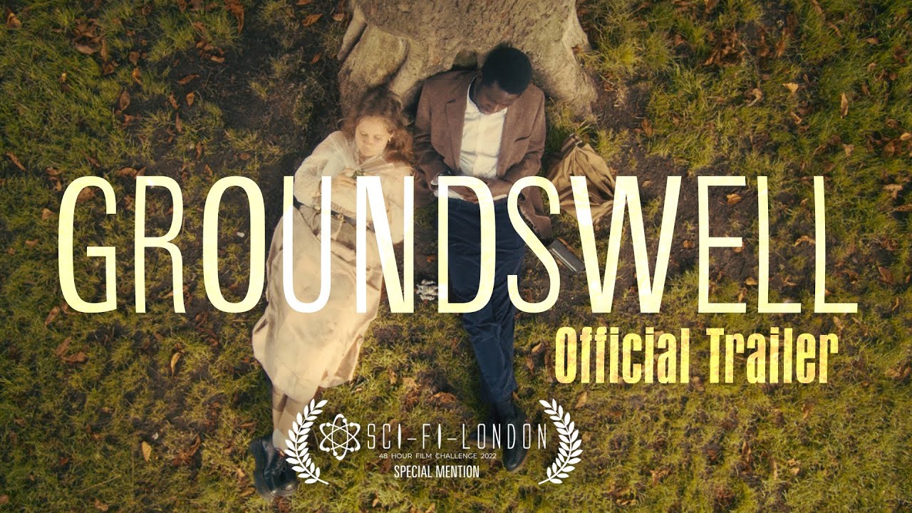 Video for the film Groundswell — Groundswell [Sci-Fi Short Film] - Official Trailer