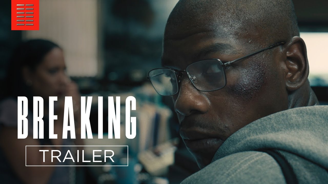 Video for the film Breaking — Official Trailer