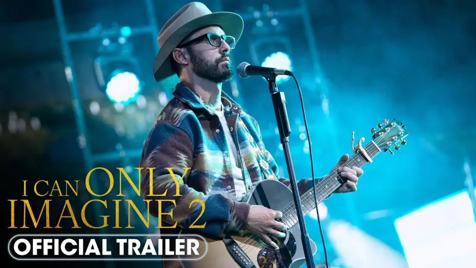 Video for the film I Can Only Imagine 2 — Final Trailer