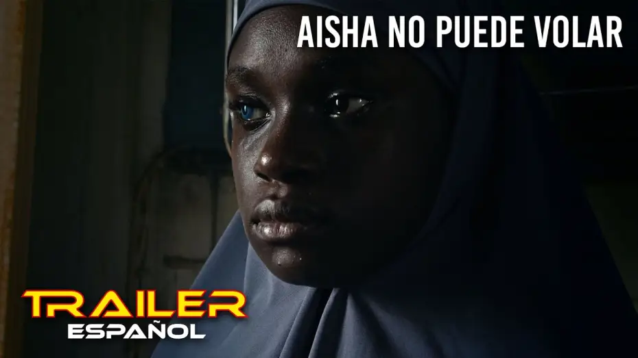 Video for the film Aisha Can't Fly Away — Aisha no puede volar - Tráiler español