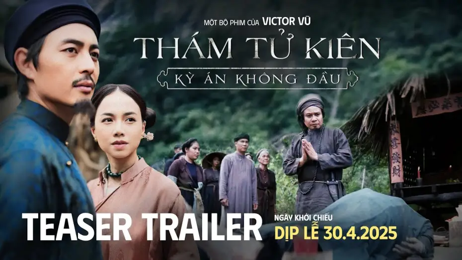 Video for the film Detective Kien: The Headless Horror — THÁM TỬ KIÊN: KỲ ÁN KHÔNG ĐẦU | TEASER TRAILER | DỰ KIẾN TẠI RẠP DỊP LỄ 30.04.2025