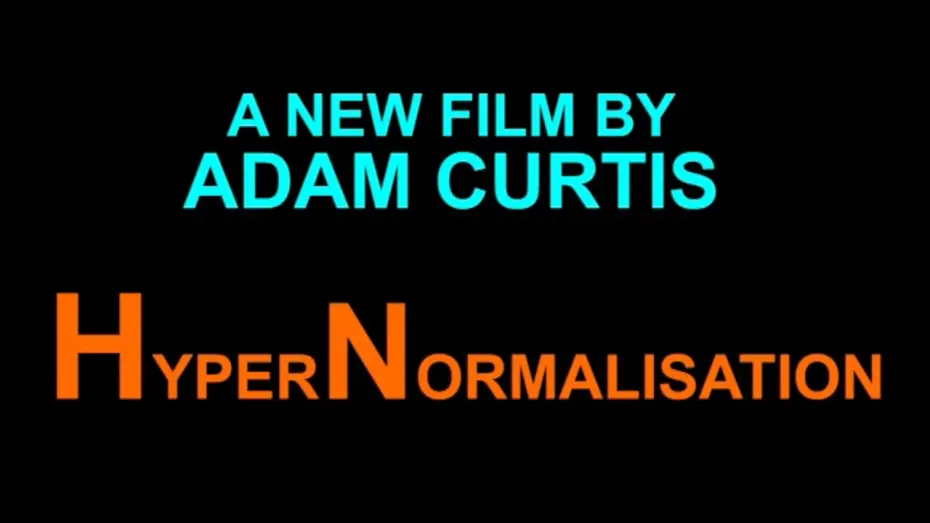 Video for the film HyperNormalisation — Trailer