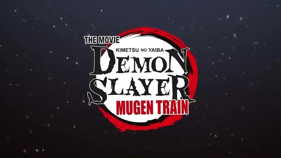 Video for the film Demon Slayer -Kimetsu no Yaiba- The Movie: Mugen Train — Demon Slayer: Mugen Train - spot promocyjny 2