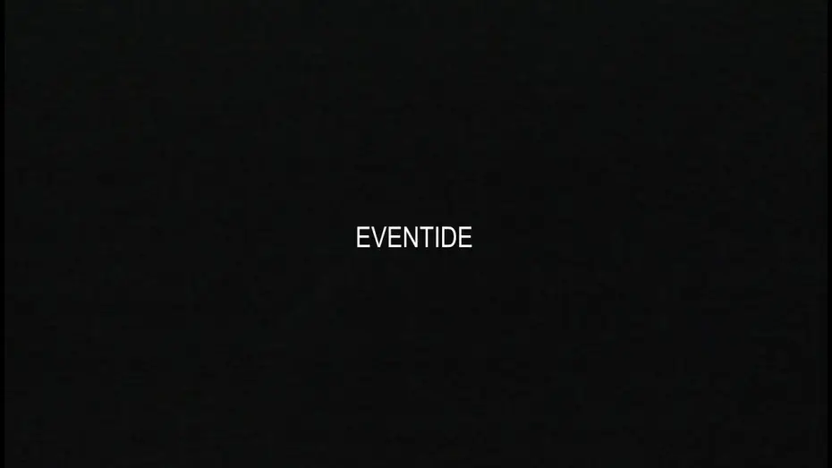 Video for the film Eventide — Eventide | short film (2026) Teaser