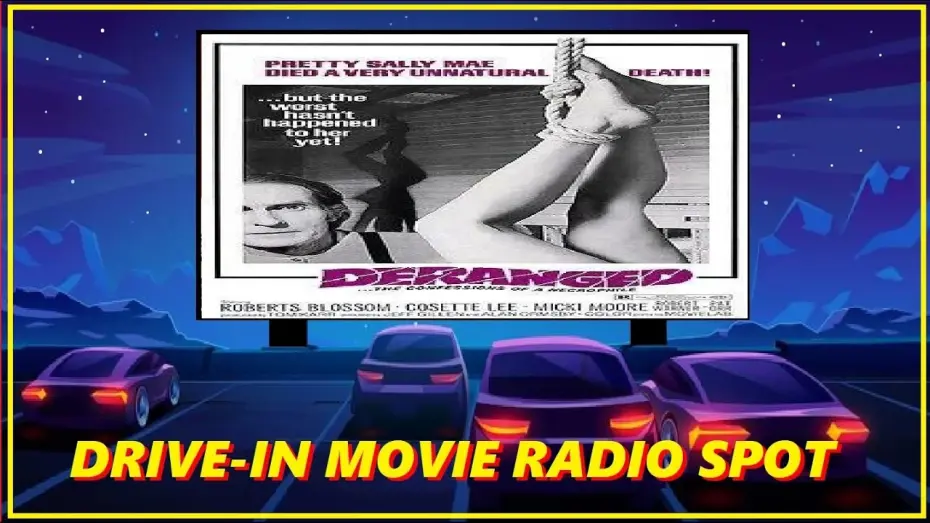 Video for the film Deranged — DRIVE-IN MOVIE RADIO SPOT - DERANGED (1974)