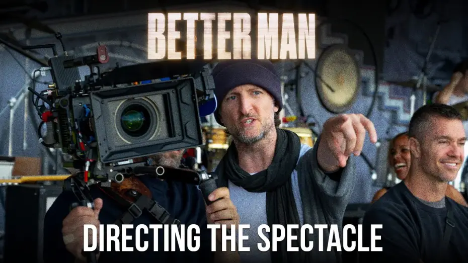 Video for the film Better Man — Directing Better Man
