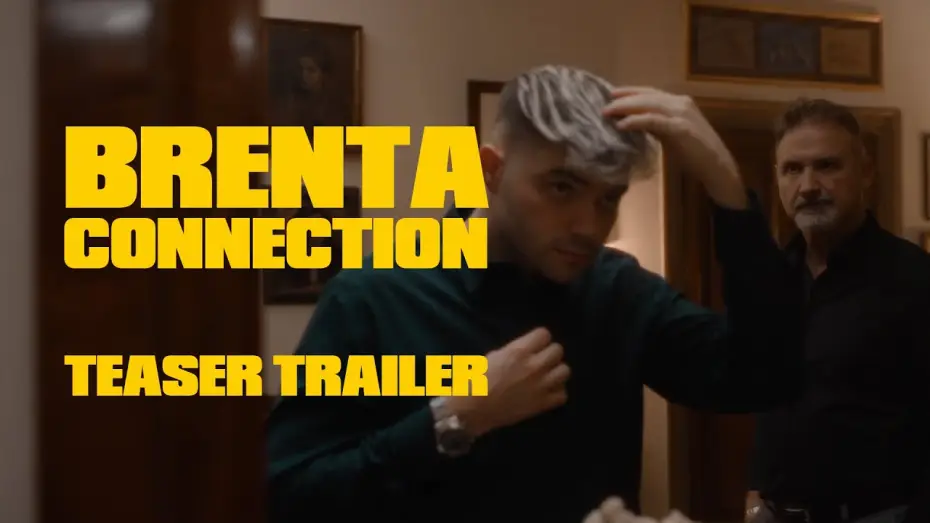 Video for the film Brenta Connection — BRENTA CONNECTION - Teaser Trailer
