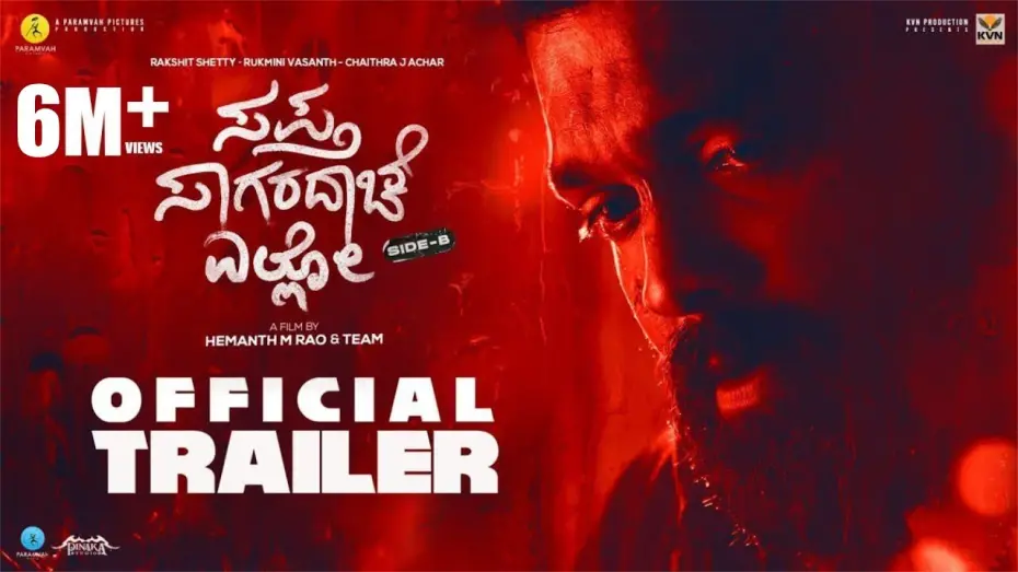 Video for the film Sapta Sagaradaache Ello - Side B — Sapta Sagaradaache Ello (Side B) - Official Trailer| Rakshit Shetty, Rukmini, Chaithra | Hemanth Rao