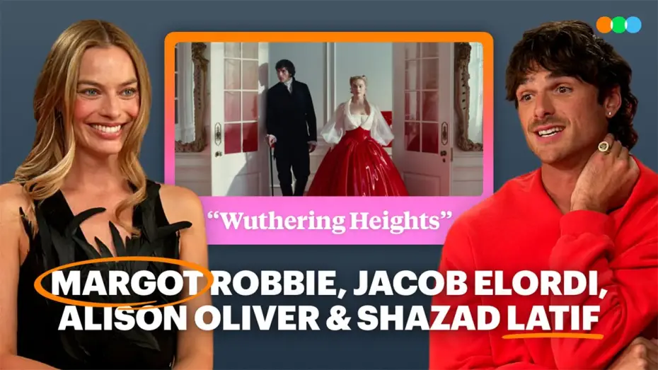 Video for the film “Wuthering Heights” — Margot Robbie, Jacob Elordi, Alison Oliver and Shazad Latif on What Movies Make Them Cry (and Sweat)