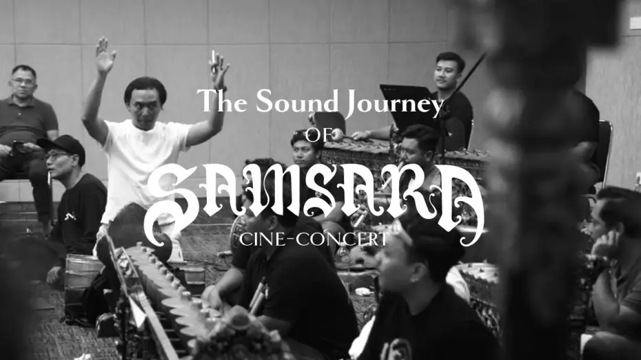 Video for the film Samsara — Behind the Scene Part 1: The Sound Journey of Samsara Cine-Concert